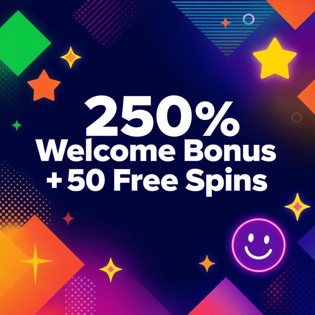250% Welcome Bonus + 50 Free Spins