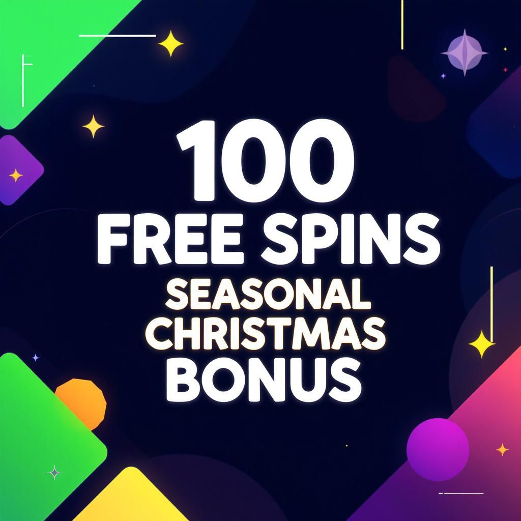 100 Free Spins - Seasonal Christmas Bonus